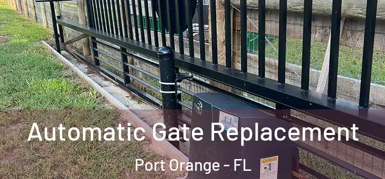 Automatic Gate Replacement Port Orange - FL