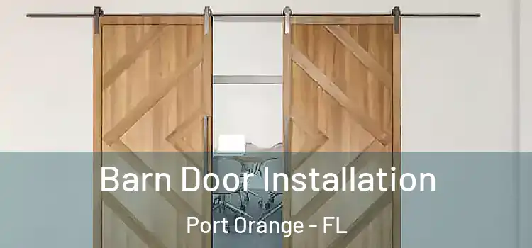 Barn Door Installation Port Orange - FL