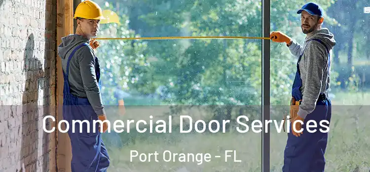 Commercial Door Services Port Orange - FL