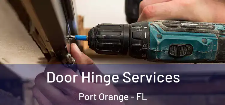 Door Hinge Services Port Orange - FL