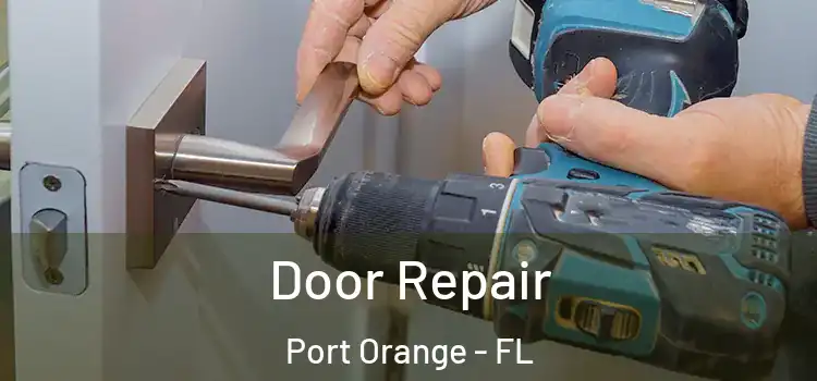 Door Repair Port Orange - FL