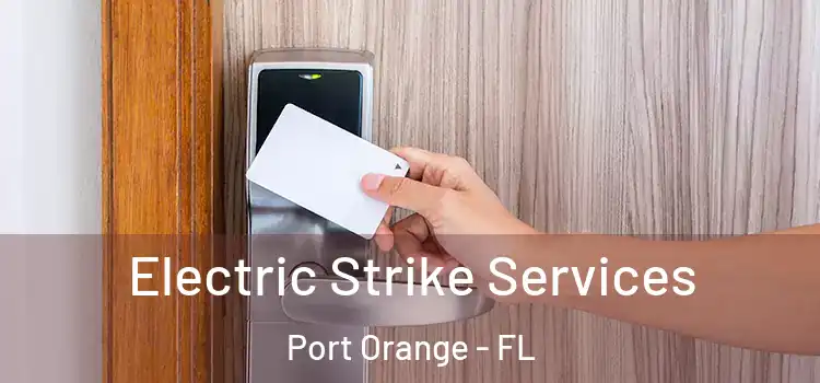Electric Strike Services Port Orange - FL
