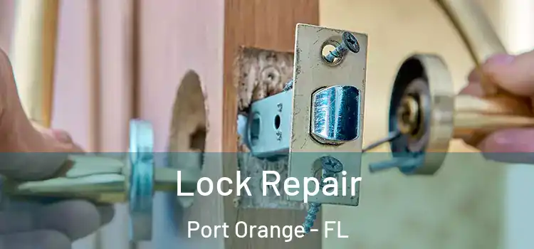 Lock Repair Port Orange - FL