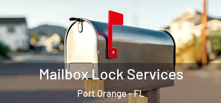 Mailbox Lock Services Port Orange - FL
