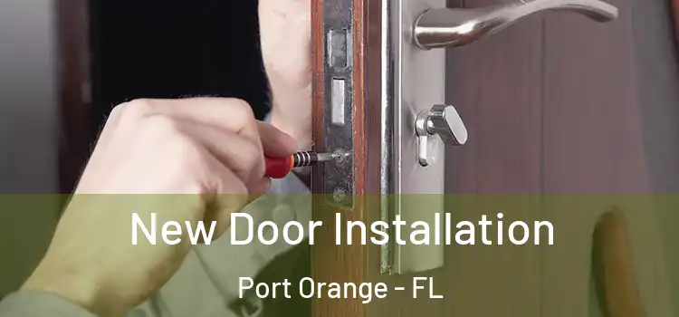 New Door Installation Port Orange - FL
