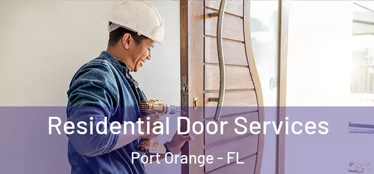 Residential Door Services Port Orange - FL