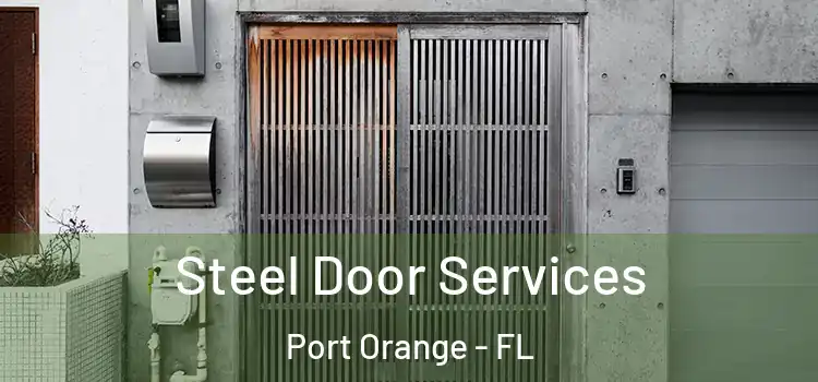 Steel Door Services Port Orange - FL