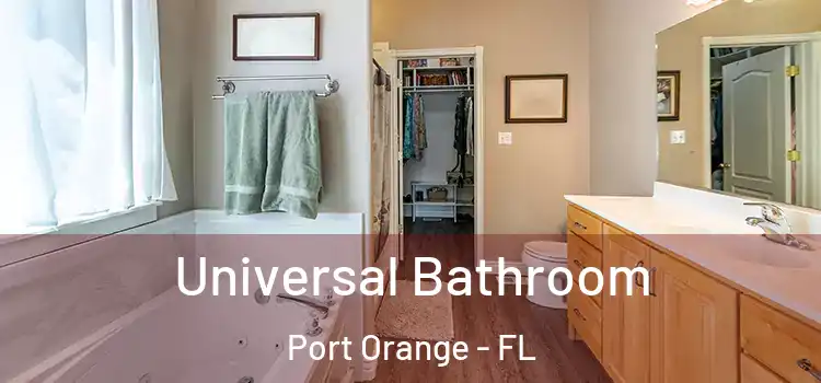 Universal Bathroom Port Orange - FL